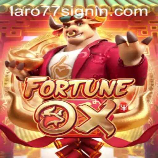Exploring the Exciting World of FortuneOx with LARO77